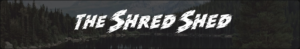 The shred shed banner